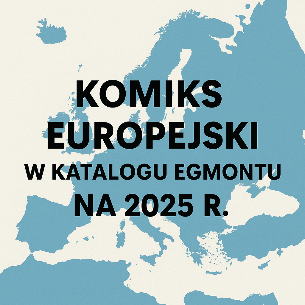 Komiks europejski w katalogu Egmontu na 2025 rok