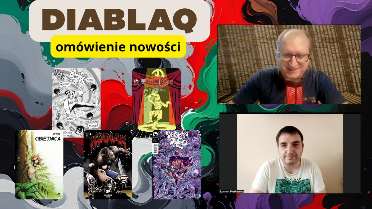 Omówienie nowych komiksów z wydawnictwa Diablaq [wideo]