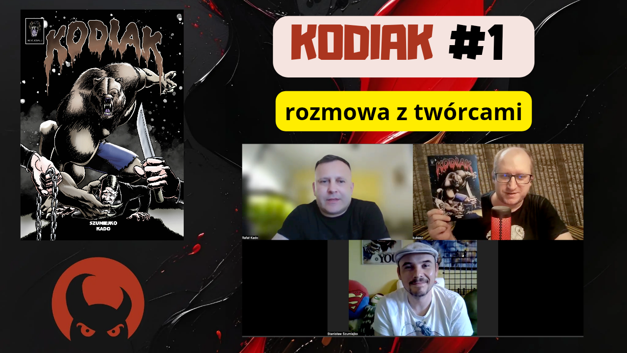Rozmowa z twórcami komiksu Kodiak - Stanisławem Szumiejko i Rafałem Kado [wideo]