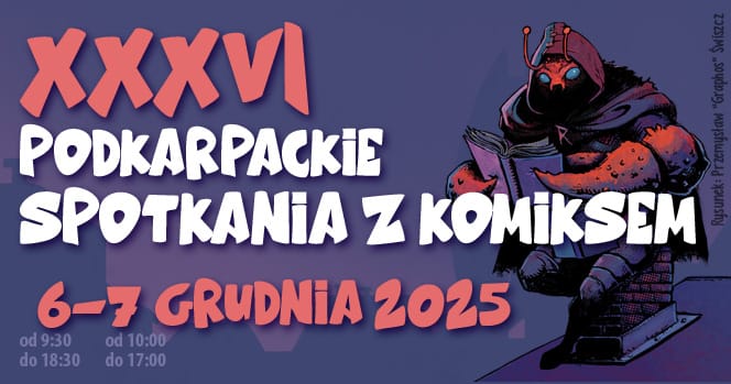 XXXVI Podkarpackie Spotkania z Komiksem