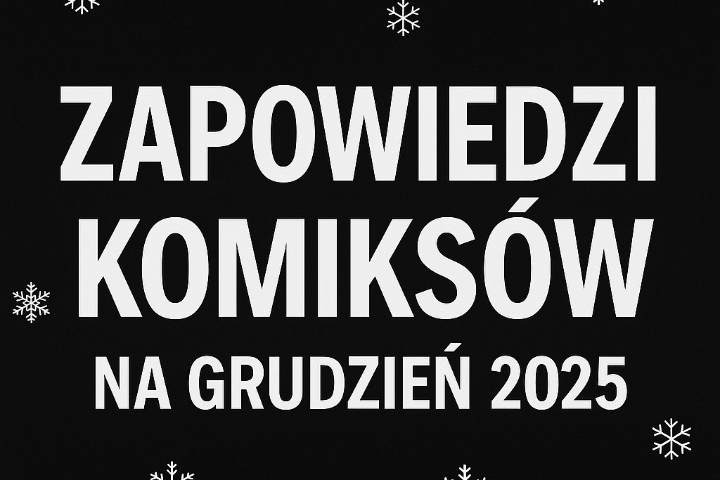 Zapowiedzi komiksów na grudzień 2025