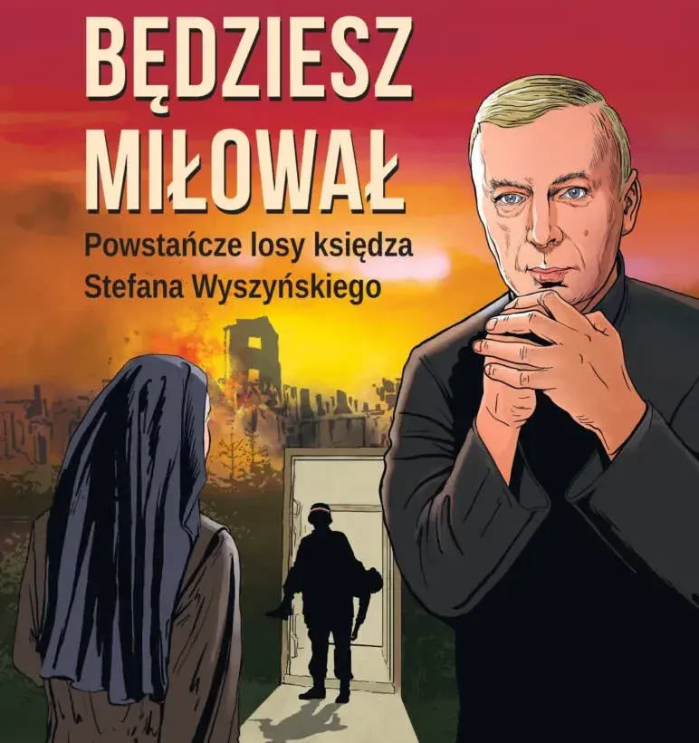 „Będziesz miłował” – Andrzej i Mikołaj Graniak o powstańczych losach ks. Stefana Wyszyńskiego