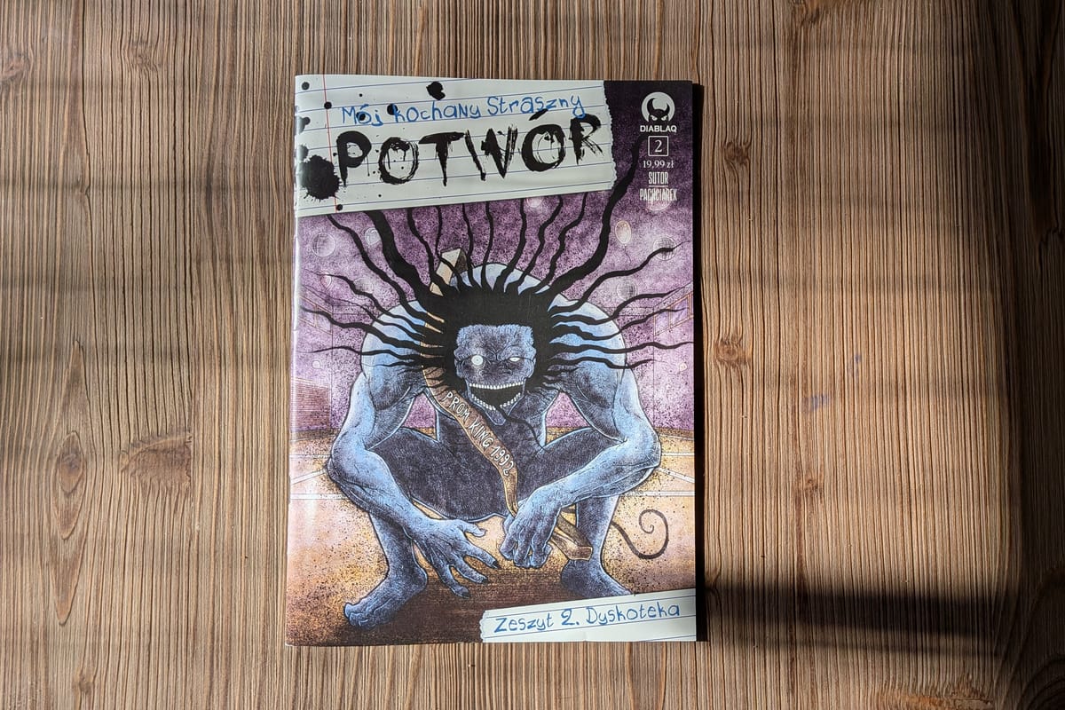 „Mój kochany straszny potwór” – zeszyt 2. Recenzja komiksu Bartka Sutora i Dominika Pachciarka