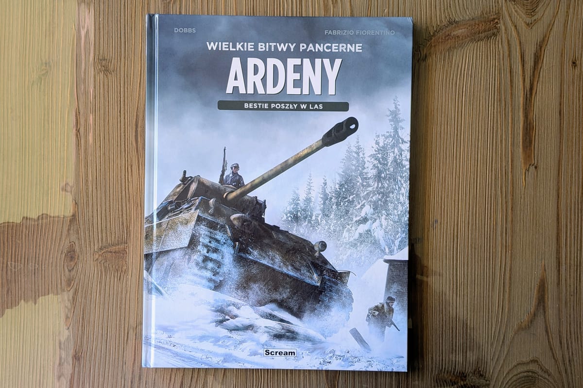"Wielkie bitwy pancerne #02: Ardeny" – wojna, amfetamina i stalowa pułapka