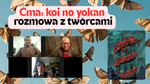 Ćma: koi no yokan - rozmowa z twórcami [wideo]