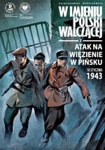 Atak na więzienie w Pińsku, czyli siódmy tom serii W Imieniu Polski Walczącej w ofercie IPN