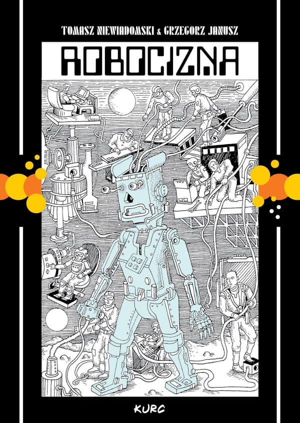 Kurc wyda komiks Robocizna autorstwa Tomasza Niewiadomskiego i Grzegorza Janusza