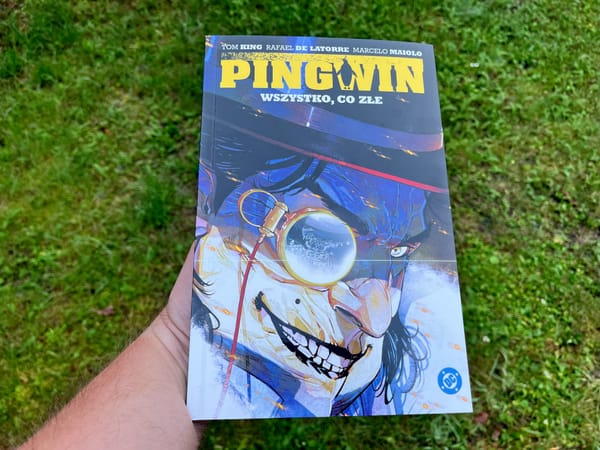 Pingwin #2: Wszystko, co złe. Tom King i Rafael de Latorre. Recenzja