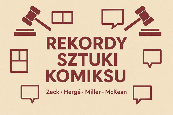 Rekordy sztuki komiksu: od Zecka po Hergégo – jak plansze biją miliony