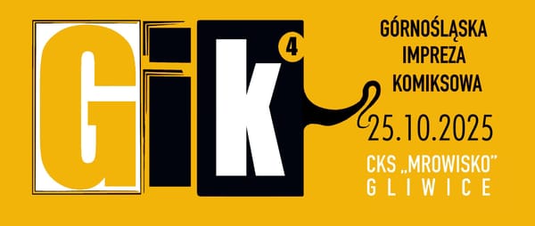 GIK 2025 w Gliwicach: IV Górnośląska Impreza Komiksowa 25.10