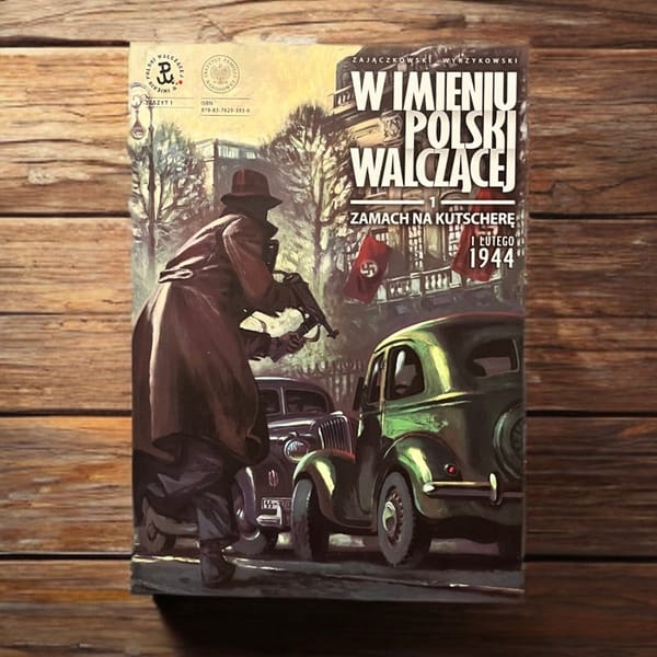 „W imieniu Polski Walczącej” #1. „Zamach na Kutscherę”. Recenzja komiksu