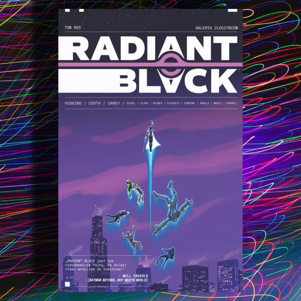 “Radiant Black” #3 “Galeria złoczyńców”. Recenzja komiksu