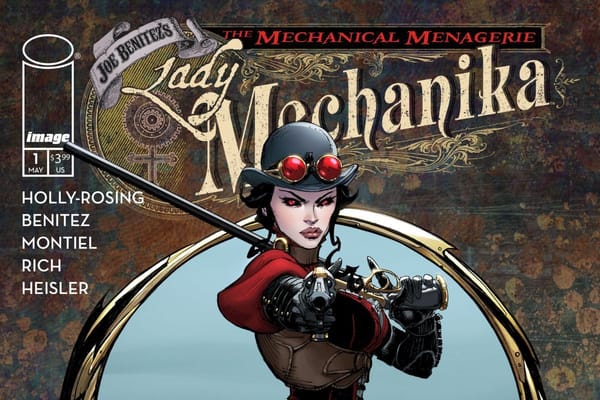 Joe Benitez wraca do „Lady Mechaniki”. Miniseria „The Mechanical Menagerie” zadebiutuje w maju