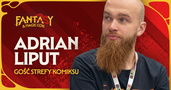 Adrian Liput dołącza do line-upu Fantasy & Magic Con