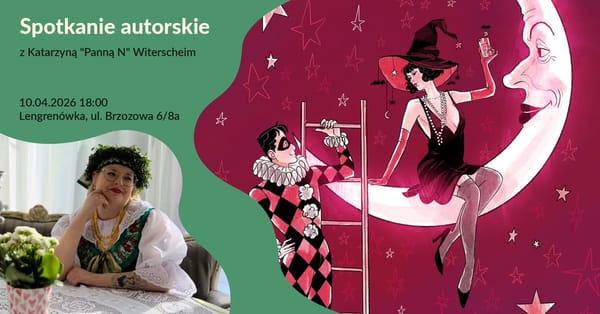 Dwa spotkania z Katarzyną „Panną N” Witerscheim w Warszawie. Spotkanie autorskie i warsztaty o researchu