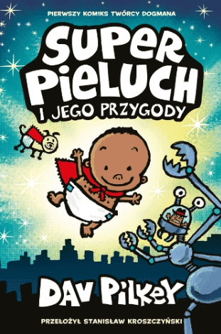 „Superpieluch” nadchodzi. Nowa seria Dava Pilkeya po „Dogmanie”