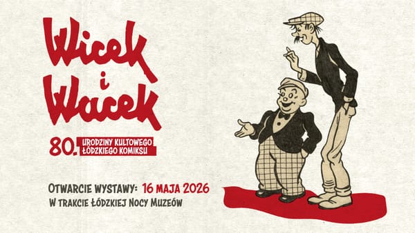 „Wicek i Wacek” mają 80 lat. EC1 przypomina kultowy łódzki komiks