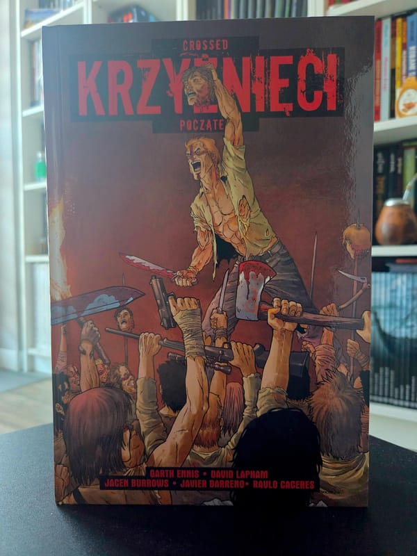 „Crossed. Krzyżnięci. Początek”. Recenzja komiksu