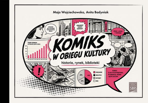 „Komiks w obiegu kultury” w przedsprzedaży. Nowa książka o rynku i bibliotekach