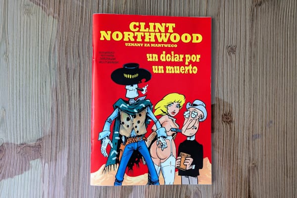 Garść dolarów za szkielet, czyli "Clint Northwood #2" Wojtasińskiego. Recenzja