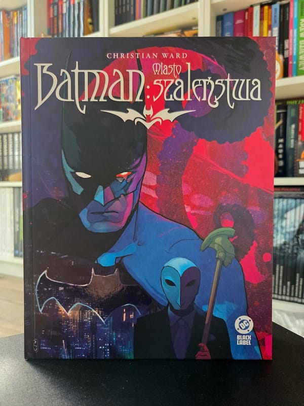 "Batman. Miasto szaleństwa". Recenzja komiksu