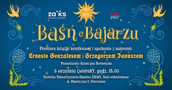 „Baśń o Bajarzu”. Grzegorz Janusz i Ernesto Gonzales spotkają się z czytelnikami w Warszawie