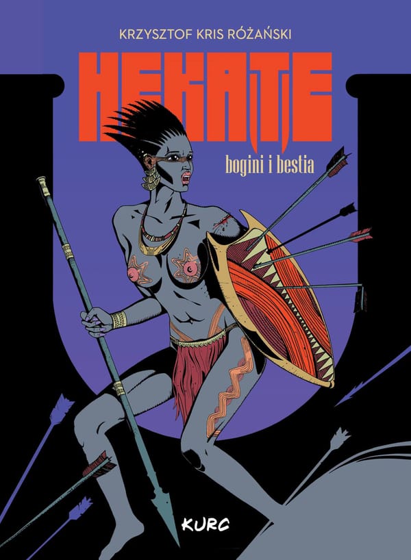 „Hekate. Bogini i bestia”. Kurc przypomni komiksy Krisa z lat 1989–1998
