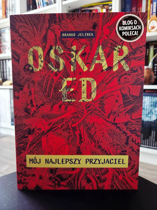 „Oskar Ed. Mój najlepszy przyjaciel”. Recenzja komiksu