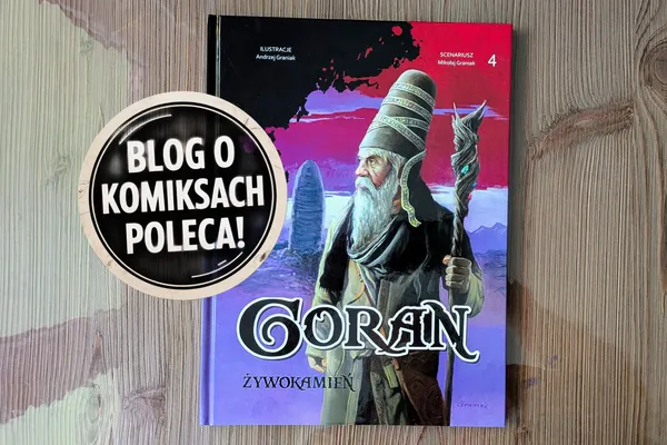 "Goran. Żywokamień" - recenzja czwartego i ostatniego tomu