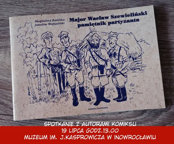 Autorzy komiksu o majorze Wacławie Szewielińskim spotkają się z czytelnikami