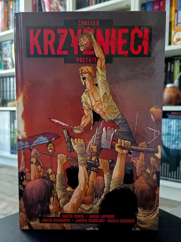 „Crossed. Krzyżnięci. Początek”. Recenzja komiksu