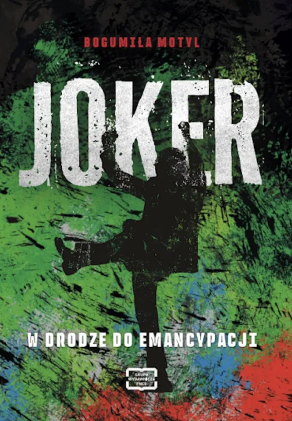 „Joker. W drodze do emancypacji”. Ukazała się książka o przemianach słynnego złoczyńcy