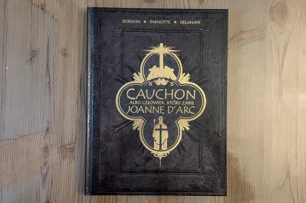 Rozmowy z katem. Recenzja komiksu "Cauchon albo człowiek, który zabił Joannę d'Arc"
