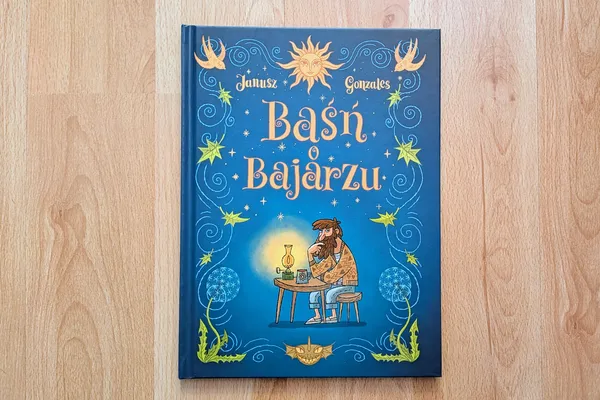 Recenzja komiksu „Baśń o Bajarzu" Gonzalesa i Janusza