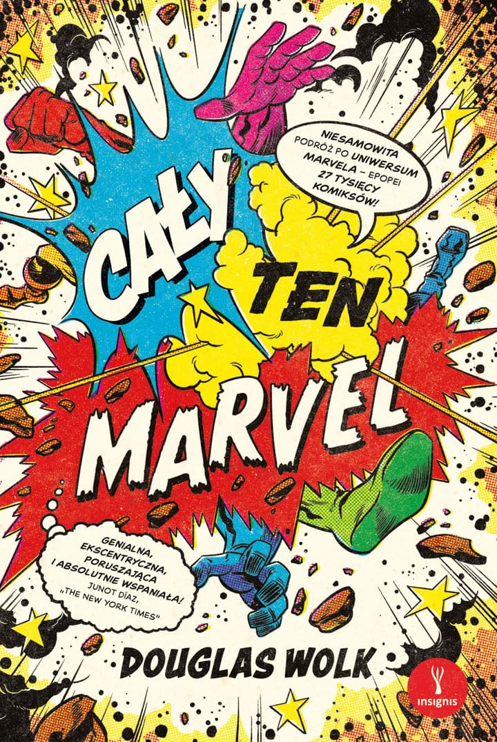 Ukazała się książka Cały ten Marvel. Niesamowita podróż po uniwersum Marvela
